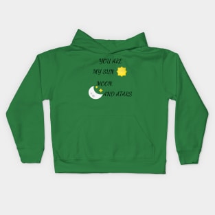 YOU ARE MY SUN, MOON, AND STARS Kids Hoodie